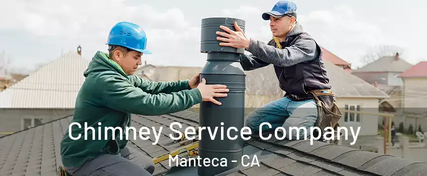  Chimney Service Company Manteca - CA
