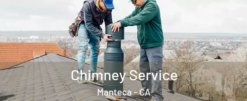  Chimney Service Manteca - CA