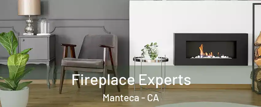  Fireplace Experts Manteca - CA