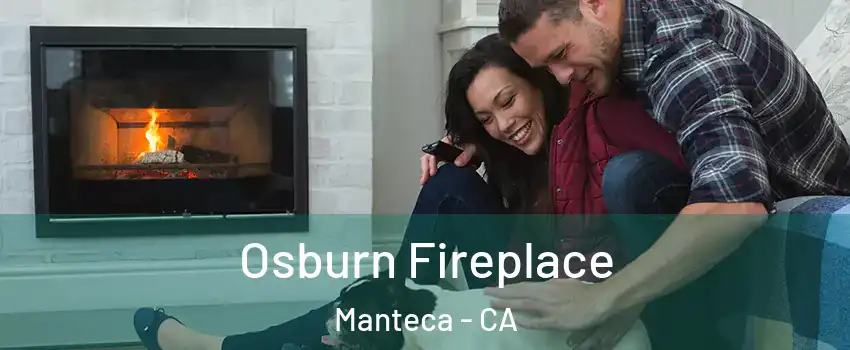  Osburn Fireplace Manteca - CA