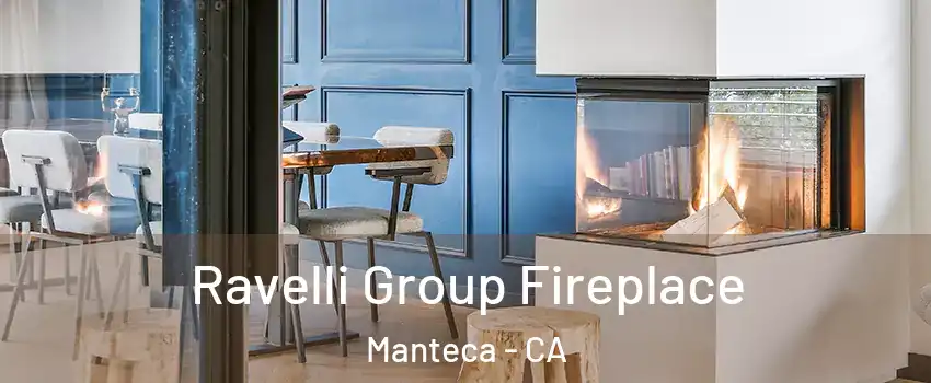  Ravelli Group Fireplace Manteca - CA